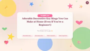 Adorable Decorative Key Rings You Can Make at Home