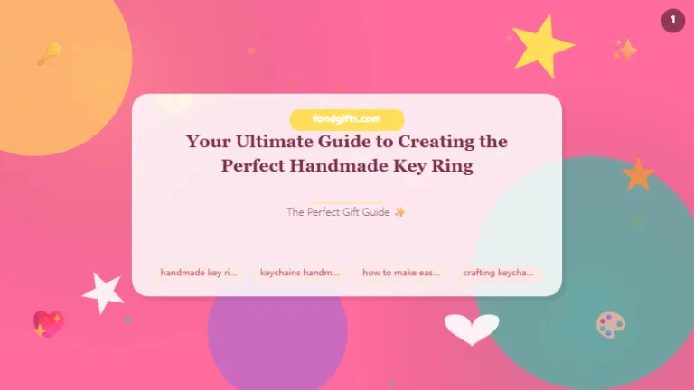 Your Ultimate Guide to Creating the Perfect Handmade Key Ring